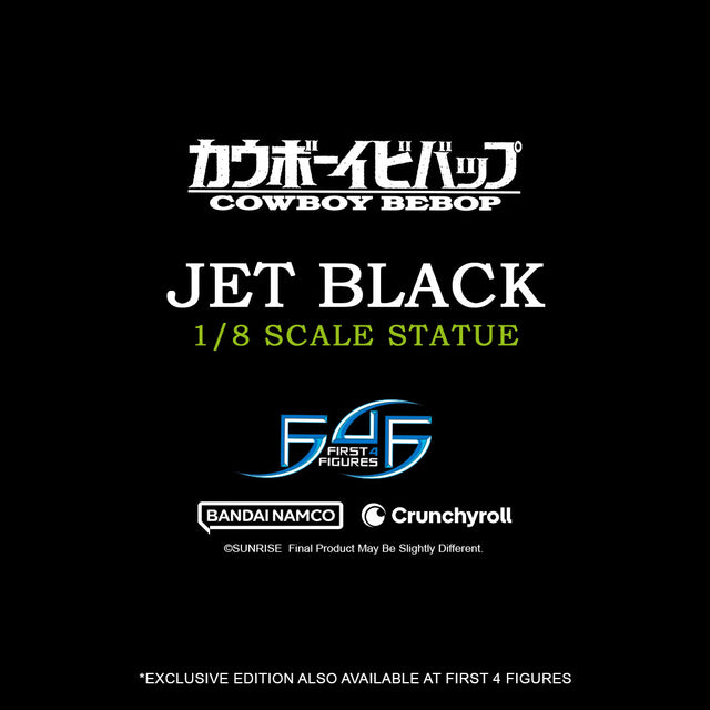 Interested in our upcoming Cowboy Bebop - Jet Black 1/8?