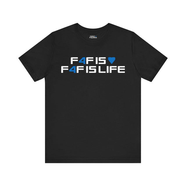 F4F is <3 F4F is life - Unisex Jersey Short Sleeve Tee - First4Figures